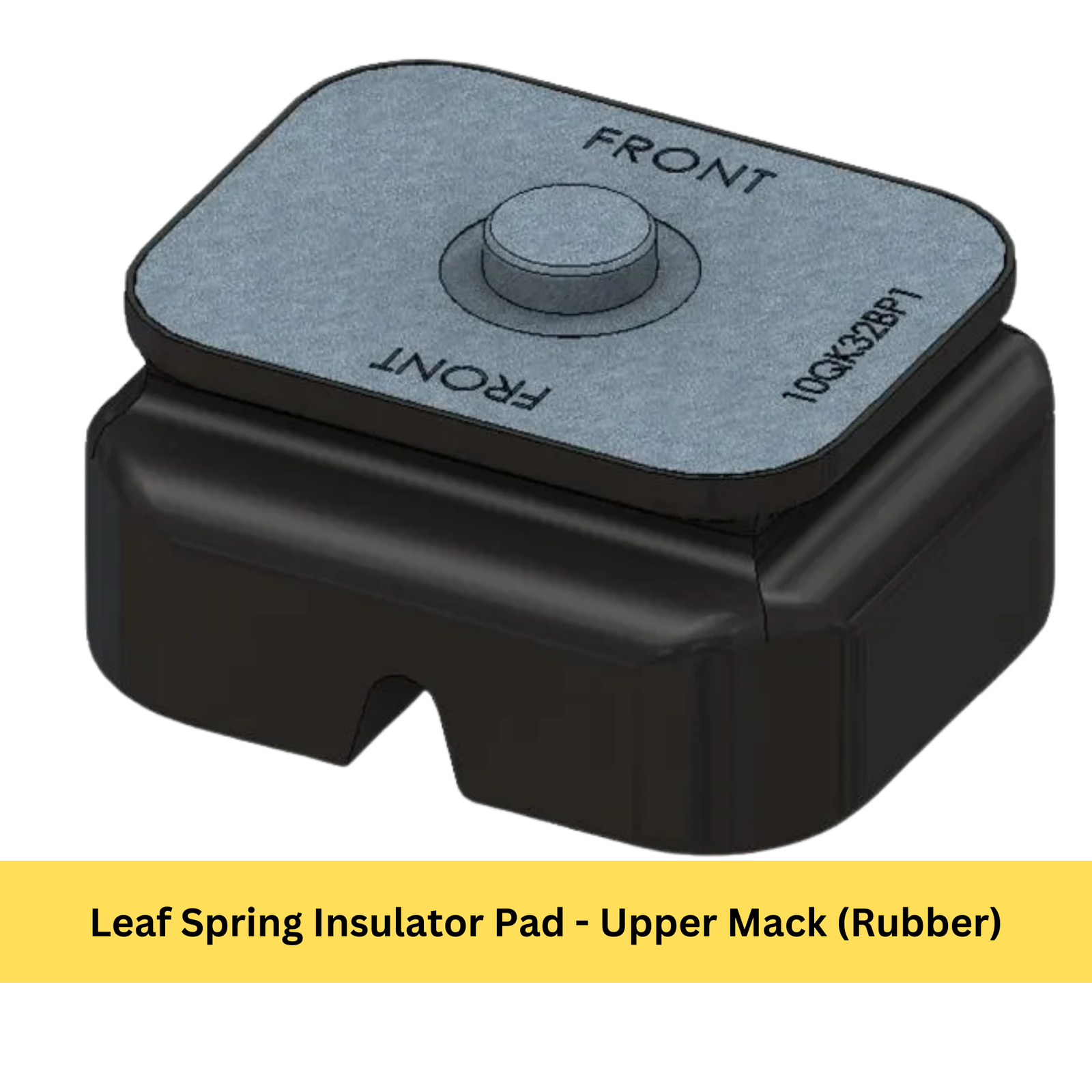 Leaf Spring Insulator Pad - Upper Mack (Rubber)