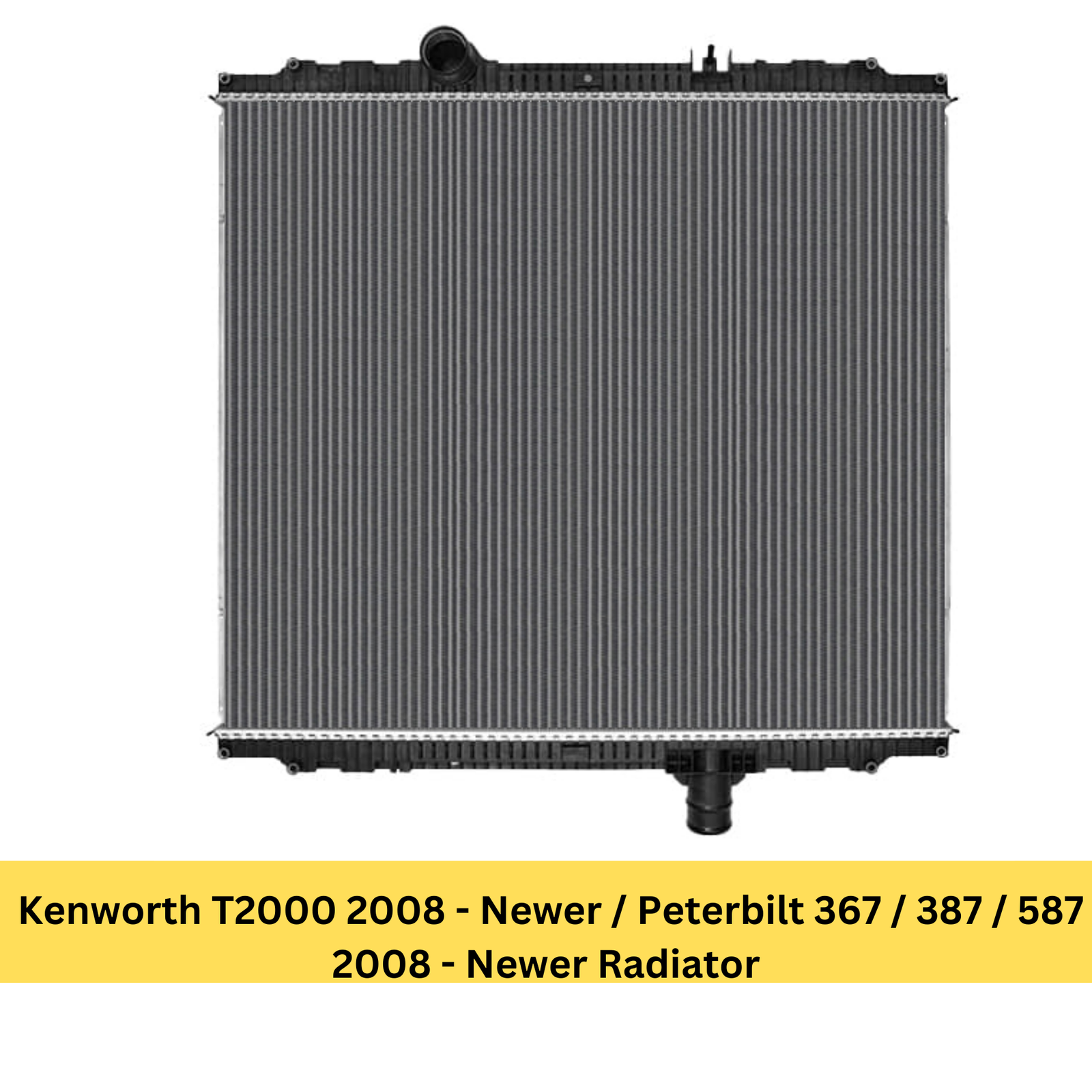 Kenworth T2000 2008 - Newer / Peterbilt 367 / 387 / 587 2008 - Newer Radiator