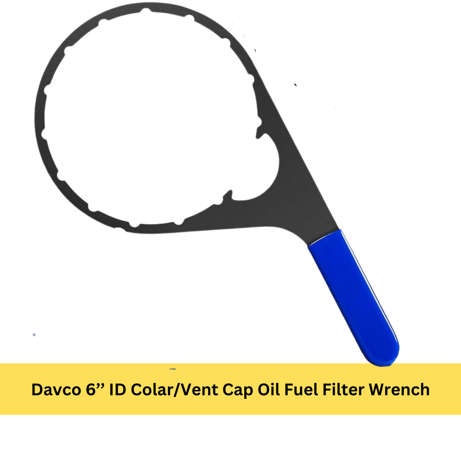 Davco 6’’ ID Colar/Vent Cap Oil Fuel Filter Wrench