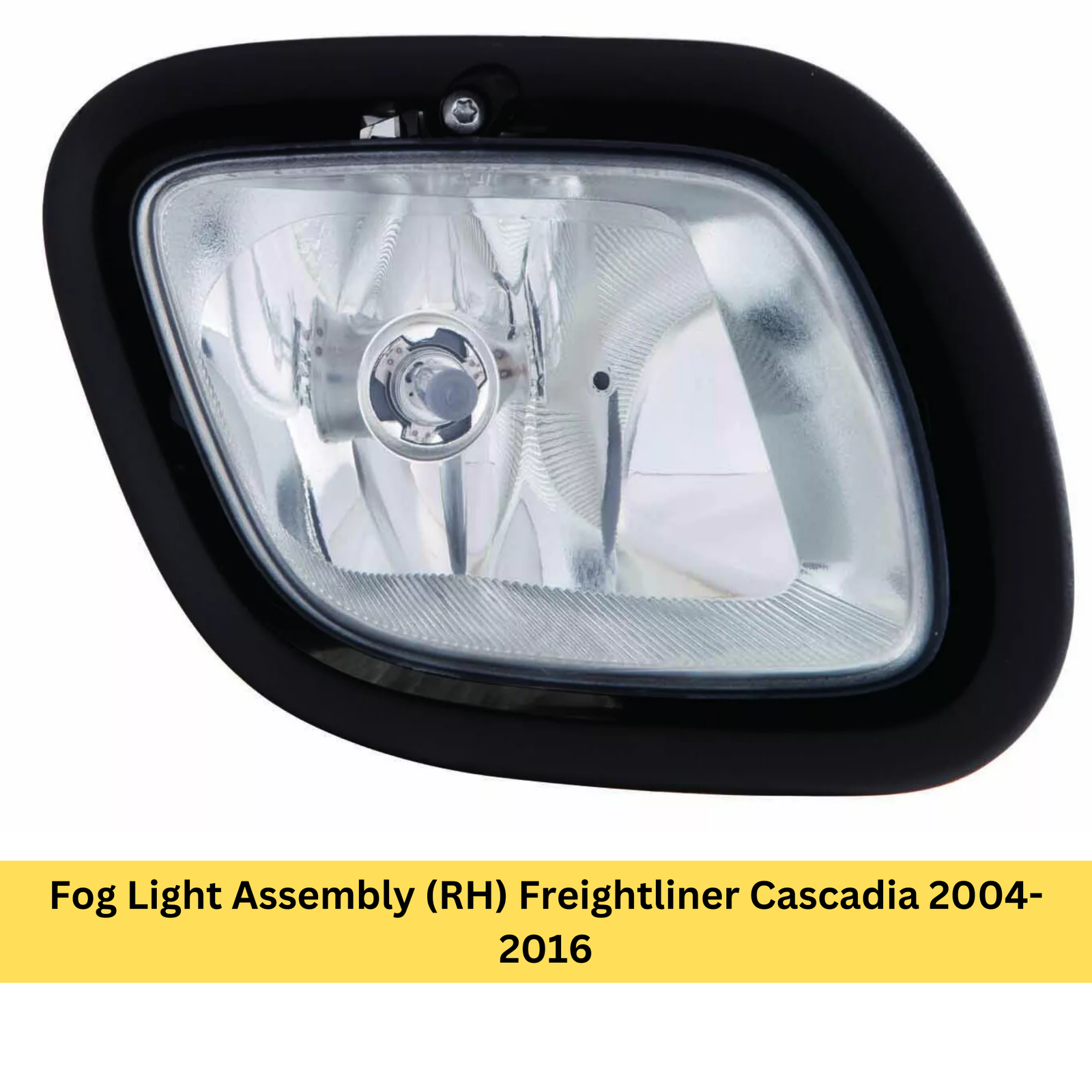 Fog Light Assembly (RH) Freightliner Cascadia 2004-2016