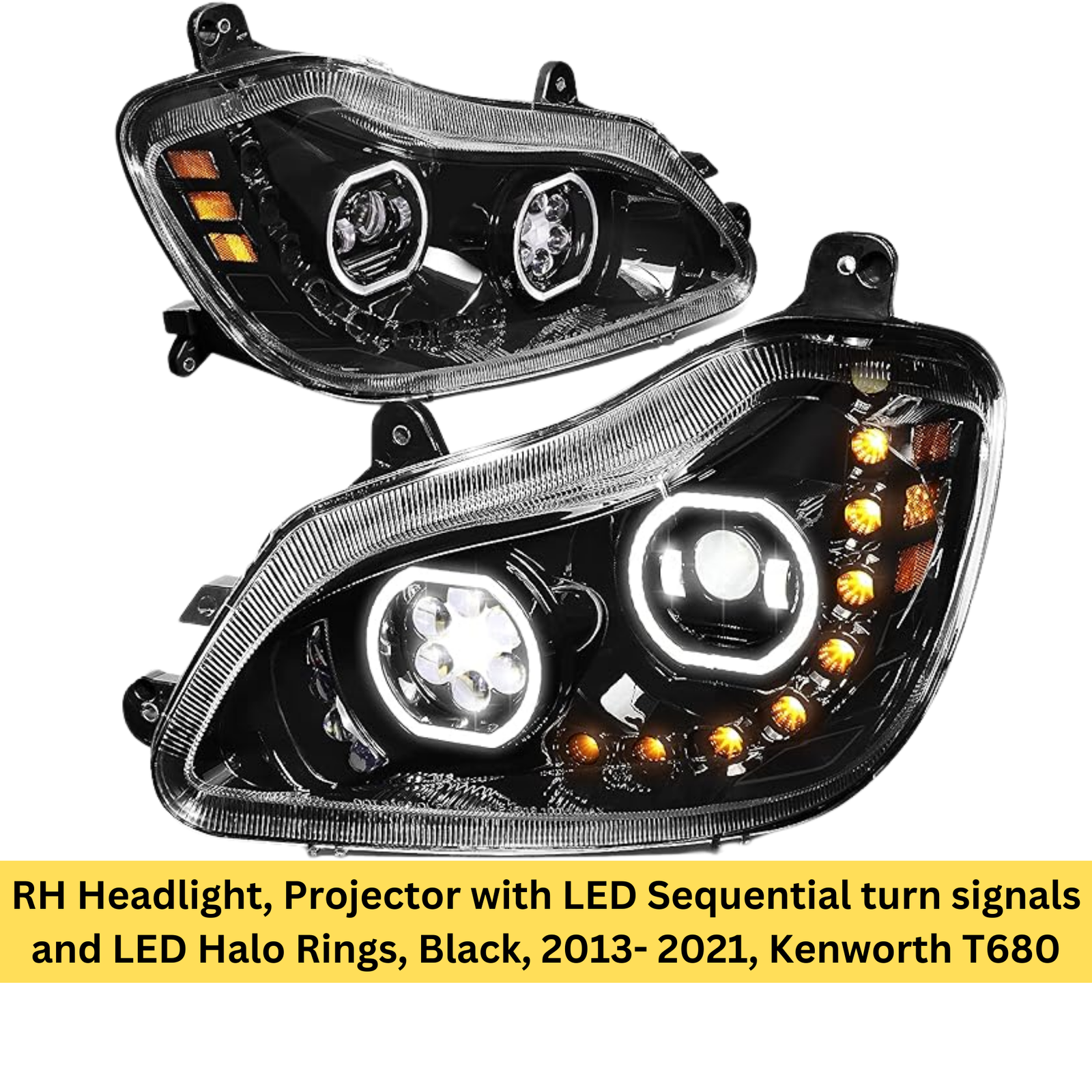 RH Headlight, Projector with LED Sequential turn signals and LED Halo Rings, Black, 2013- 2021, Kenworth T680