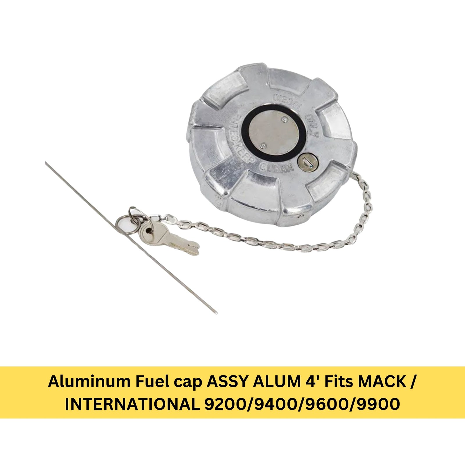 Aluminum Fuel cap ASSY ALUM 4' Fits MACK / INTERNATIONAL 9200/9400/9600/9900