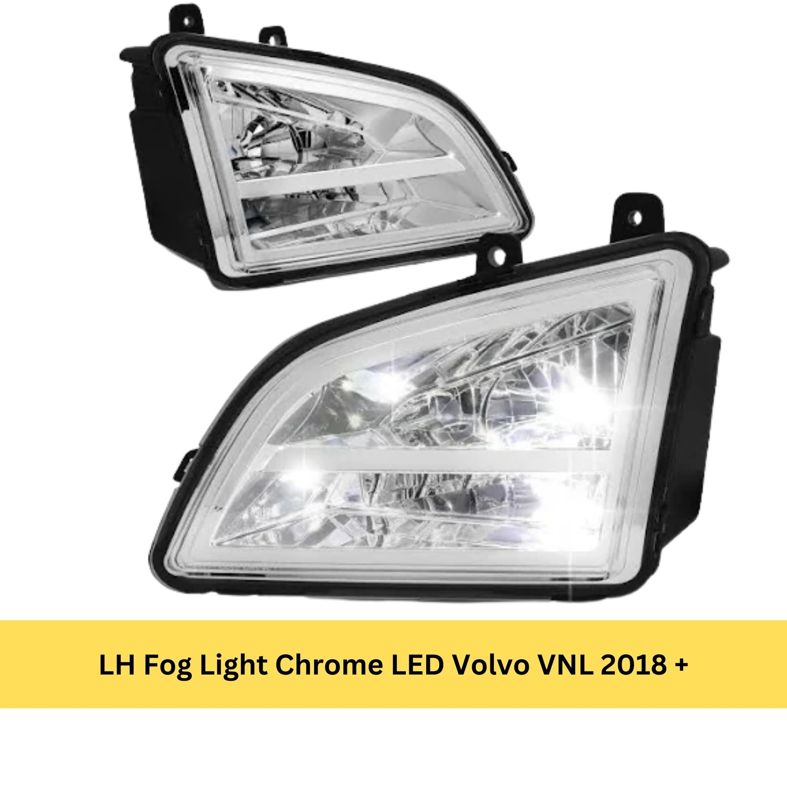 LH Fog Light Chrome LED Volvo VNL 2018 +